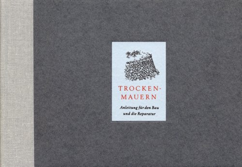 Download Trockenmauern. Anleitung für den Bau und die Reparatur.