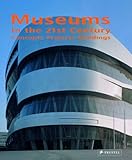 Image de Museums in the 21st Century: Concepts, Projects, Buildings