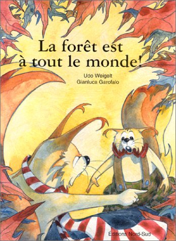 couverture de : La for&ecirc;t est &agrave; tout le monde !