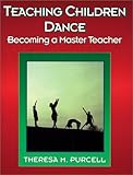 Image de Teaching Children Dance: Becoming a Master Teacher