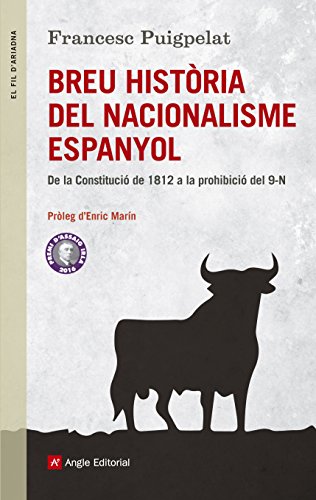 Download Breu història del nacionalisme espanyol: De la Constitució de 1812 a la prohibició del 9N (Catalan Edition) Download Breu història del nacionalisme espanyol: De la Constitució de 1812 a la prohibició del 9N (Catalan Edition)