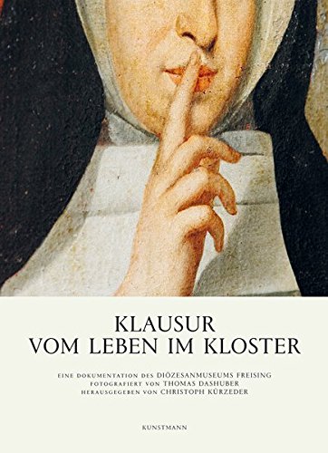 Download Klausur. Vom Leben im Kloster Download Klausur. Vom Leben im Kloster