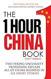 The One Hour China Book: Two Peking University Professors Explain All of China Business in Six Short Stories by 