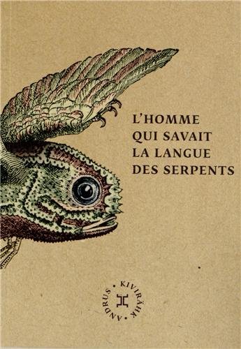 couverture de : L'homme qui savait la langue des serpents
