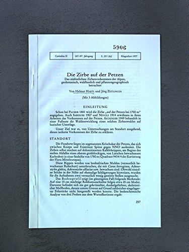 Die Zirbe auf der Petzen. (Das südöstlichste Zirbenvorkommen der Alpen geobotanisch, waldbaulich und pflanzengeographisch betrachtet) Carinthia II, 167./87. Jahrgang, S.257-262 Klagenfurt 1977