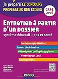Entretien à partir d'un dossier. Système éducatif, EPS et Santé. Professeur des écoles. CRPE 2016: Oral, admission - CRPE 2016