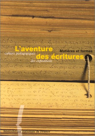couverture de : L' aventure des &eacute;critures. Mati&egrave;res et formes