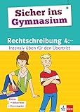 Klett Sicher ins Gymnasium Rechtschreiben 4. Klasse: Intensiv üben für den Übertritt Deutsch by 