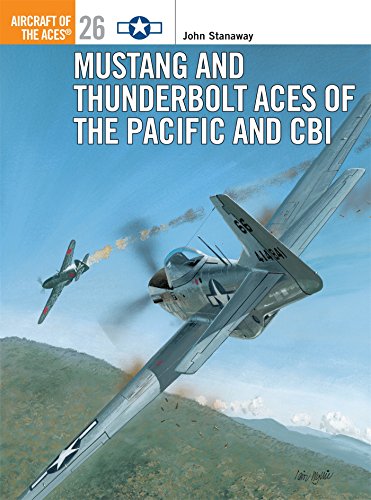 Mustang and Thunderbolt Aces of the Pacific and CBI (Aircraft of the Aces, Band 26)