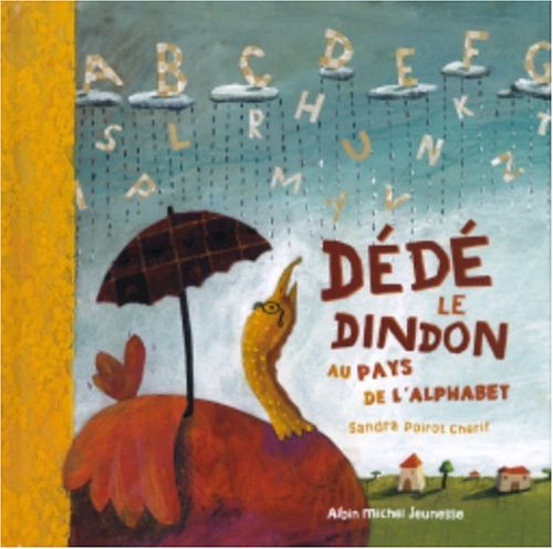 couverture de : D&eacute;d&eacute; le dindon au pays de l'alphabet