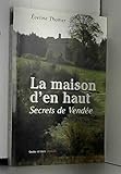 La Maison d'en Haut Secrets de Vendée