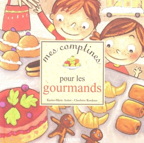 Mes comptines pour les gourmands