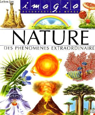 Télécharger La Nature : Des phénomènes extraordinaires PDF Ebook En Ligne