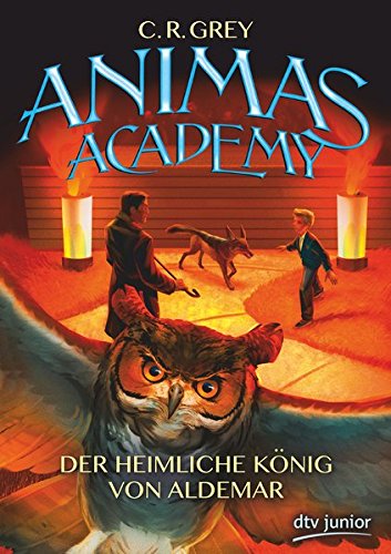 Animas Academy - Der heimliche König von Aldemar , Band 2