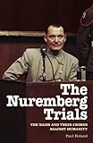 Image de The Nuremberg Trials: The Nazis and Their Crimes Against Humanity