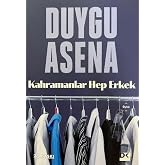 Kahramanlar Hep Erkek