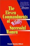 The Eleven Commandments of Wildly Successful Women by