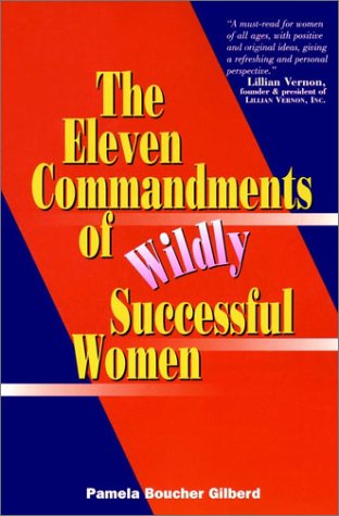 The Eleven Commandments of Wildly Successful Women