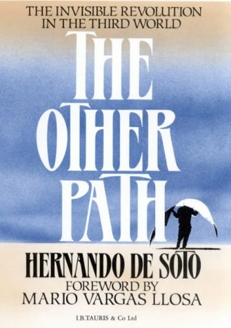 The Other Path: Invisible Revolution in the Third World