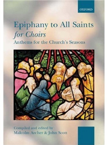 Epiphany to All Saints for Choirs: Paperback (. . . for Choirs Collections)