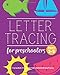 Produktbild Letter Tracing Book for Preschoolers: Letter Tracing Book, Practice For Kids, Ages 3-5, Alphabet Writing Practice