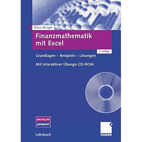 [PDF] Download Finanzmathematik mit Excel: Grundlagen - Beispiele - Lösungen. Mit interaktiver Ìbungs-CD-ROM Kostenlos