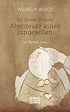 Abenteuer eines Junggesellen: Band 1 der Knopp-Trilogie by 