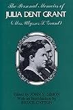 The Personal Memoirs of Julia Dent Grant: (Mrs. Ulysses S. Grant) (World of Ulysses S. Grant) (English Edition) by 