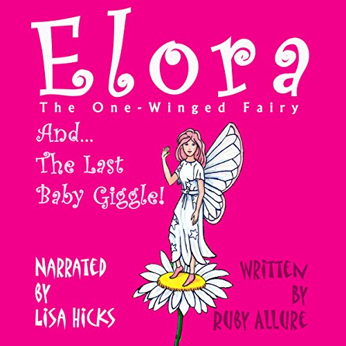 Download Elora, the One-Winged Fairy: The Last Baby Giggle Download Elora, the One-Winged Fairy: The Last Baby Giggle