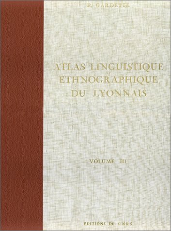Télécharger Atlas linguistique ethnographique du lyonnais, volume 3 Livre eBook France