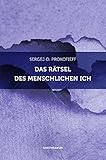 Das Rätsel des menschlichen Ich: Eine anthroposophische Betrachtung by 