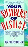 Image de Your Numbers of Destiny: Discovering a Personal Life Path from the Month, Day and Year of Your Birth
