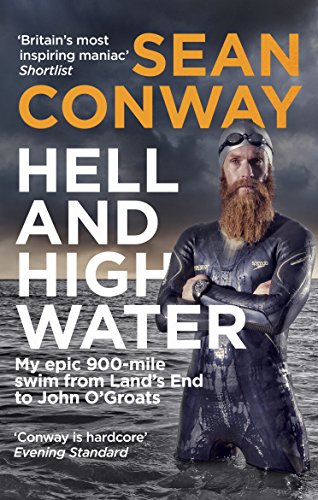 Book's Cover ofHell and High Water My Epic 900Mile Swim from Lands End to John OGroats
