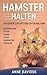 Produktbild Hamster halten: Ratgeber zur artgerechten Haltung - Beschäftigung | Futter | Gehege | Pflege | Krankheiten | Verhalten