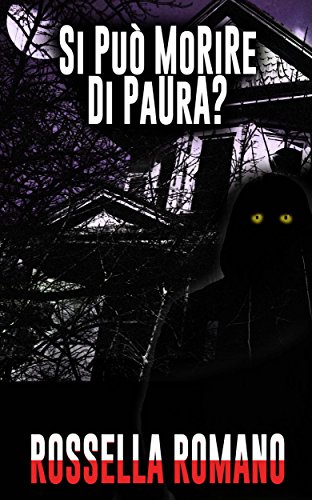 Download Si Può Morire di Paura?: Racconto Horror (25 pagine)