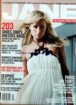 JANE [No 2] - 203 SHOES - COATS - DRESSES - BAGS - HAVE THE HOTTEST HAIR AT THE PARTY AND DO IT IN THE CAB RIDE THERE - DUMPEES CONRONT THE LOSERS WHO DID IT - AWE-INSPIRING SKIN FOR JUST 7 BUCKS - SEXPOSE - GUY VS. GIRL REPORTERS FLIRT - FLASH - CRY - PARIS HILTON - JUSTIN BEYONCE - MADONNA - CHRISTINA - J. FALLON - M. LINDSAY - THE GYLLENHAALS.