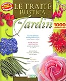 Le Traité Rustica du jardin : 1000 conseils-clés