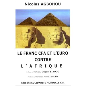Le franc CFA et l'euro contre l'Afrique : Pour une monnaie africaine et la coopération sud-sud
