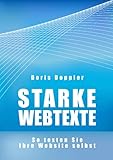 Starke Webtexte. So texten Sie Ihre Website selbst by 