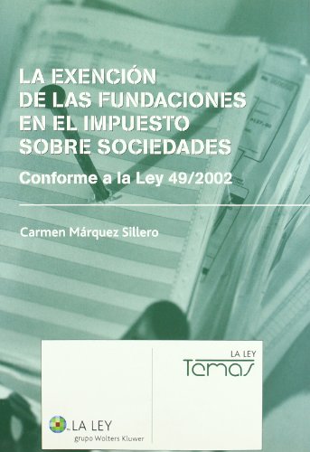 La exención de las fundaciones en el impuesto sobre sociedades por Carmen Márquez Sillero