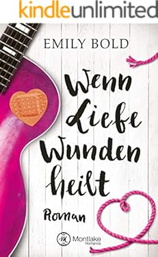 Wenn Liebe Wunden heilt (Wenn Liebe ...)