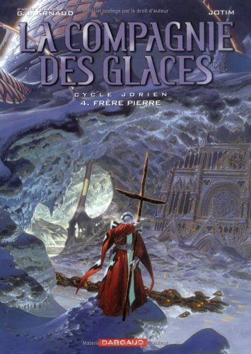La Compagnie des Glaces - Cycle 1 - tome 4 - Frère Pierre by Studio Jotim