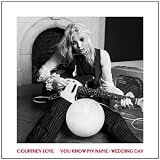 You Know My Name/Wedding Day [Vinyl Single] - Courtney Love