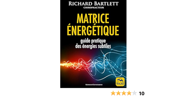 Matrice Energetique Guide Pratique Des Energies Subtiles Science Et Connaissance French Edition Ebook Bartlett Richard Amazon De Kindle Shop Matrice Energetique Guide Pratique Des Energies Subtiles Science Et Connaissance French Edition Ebook Bartlett Richard Amazon De Kindle Shop