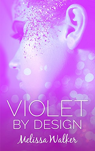 Violet by Design: The girl next door is going places... (Violet on the Runway Book 2) (English Editi
