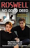 No Good Deed (Roswell, 2, Band 2) by 