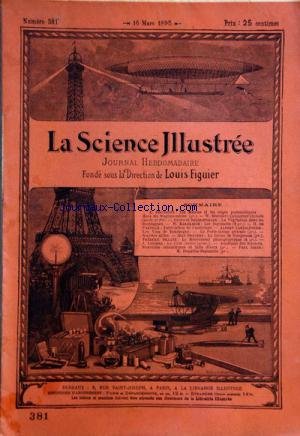 SCIENCE ILLUSTREE (LA) [No 381] du 16/03/1895 - DIEUDONNE - LES MATELAS ET LES SIEGES PNEUMATIQUES DANS LES WAGONS-SALONS - MONNIOT - CALENDRIER CHINOIS - REGELSPERGER - LA VEGETATION DANS LES MONTAGNES - KARAKASHI - LES INGOUSCHS - DE PARVILLE - FABRICATION DE L'ACETYLENE - LARBALETRIER - LES VINS DE BOURGOGNE - LE PORTE-LAMPE ARTICULE - BRUYERE - LA SIRENE DE DUNGENESS - DILLAYE - LE MOUVEMENT PHOTOGRAPHIQUE - LERMINA - LE CLOU - JORDE - DUJARDIN-BEAUME