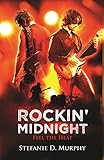 Rockin' Midnight: Feel The Heat von Stefanie D. Murphy