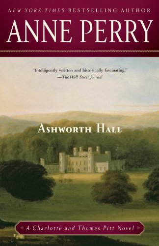 Ashworth Hall: A Charlotte and Thomas Pitt Novel (Charlotte and Thomas Pitt Series Book 17) (English Edition) livre