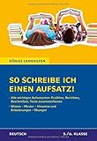 So schreibe ich einen Aufsatz! Deutsch 5./6. Klasse.: Wissen - Muster - Hinweise und Erläuterungen - Übungen (Königs Lernhilfen) by 